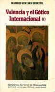 Valencia y el gótico internacional. (Volumen I)