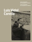 Luis Vidal Corella. Crònica fotogràfica de la postguerra a València
