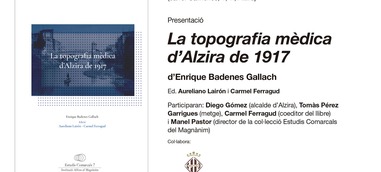 Presentació de "La topografia mèdica d'Alzira de 1917"