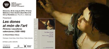"Les dones al món de l'art. Pintores i escultores valencianes (1500-1950)"