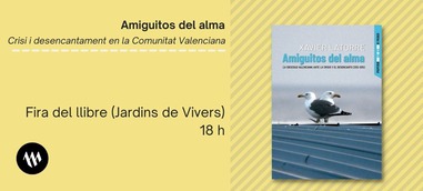 Presentación - Amiguitos del alma. La sociedad valenciana ante la crisis y el desencanto (2012-2015)
