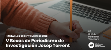 Se convoca la quinta edición de las Becas de Periodismo de Investigación Josep Torrent
