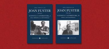 «Llengua i Literarua» I y II, los nuevos volúmenes de la Obra Completa de Joan Fuster, ya a la venta